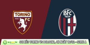 Soi kèo Torino vs Bologna, 0h ngày 16/02 – Serie A